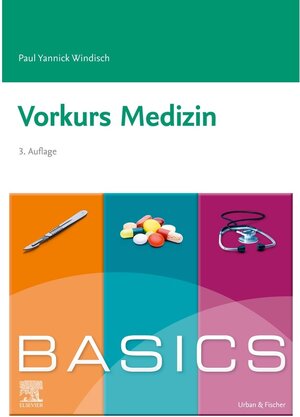Buchcover BASICS Vorkurs Medizin / BASICS | Paul Yannick Windisch | EAN 9783437059773 | ISBN 3-437-05977-7 | ISBN 978-3-437-05977-3
