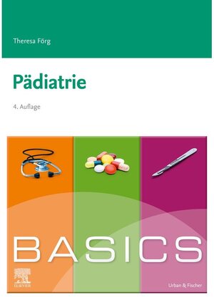 Buchcover BASICS Pädiatrie / BASICS | Theresa Förg | EAN 9783437096624 | ISBN 3-437-09662-1 | ISBN 978-3-437-09662-4