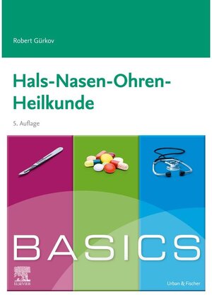 Buchcover BASICS Hals-Nasen-Ohren-Heilkunde / BASICS | Robert Gürkov | EAN 9783437097744 | ISBN 3-437-09774-1 | ISBN 978-3-437-09774-4