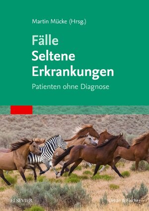 Buchcover Fälle Seltene Erkrankungen | Martin Mücke | EAN 9783437150418 | ISBN 3-437-15041-3 | ISBN 978-3-437-15041-8