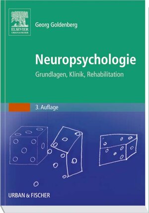 Neuropsychologie: Grundlagen, Klinik, Rehabilitation