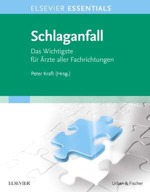 Buchcover ELSEVIER ESSENTIALS Schlaganfall | Peter Kraft | EAN 9783437215018 | ISBN 3-437-21501-9 | ISBN 978-3-437-21501-8