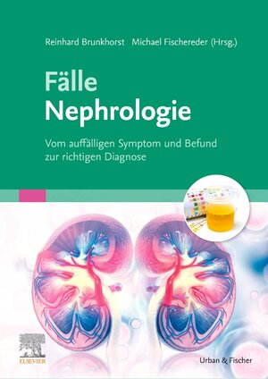 Buchcover Fälle Nephrologie | Reinhard Brunkhorst | EAN 9783437218217 | ISBN 3-437-21821-2 | ISBN 978-3-437-21821-7