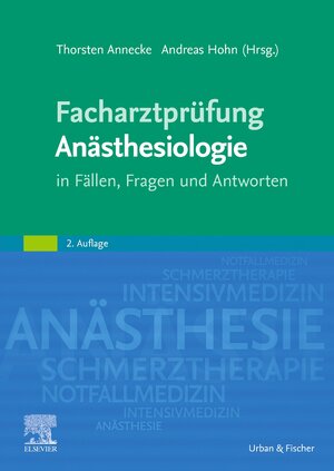Buchcover Facharztprüfung Anästhesiologie | Thorsten Annecke | EAN 9783437223525 | ISBN 3-437-22352-6 | ISBN 978-3-437-22352-5