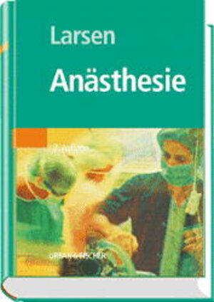 Buchcover Anästhesie | R Larsen | EAN 9783437225000 | ISBN 3-437-22500-6 | ISBN 978-3-437-22500-0