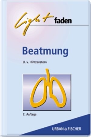 Buchcover Lightfaden Beatmung | Ulrich von Hintzenstern | EAN 9783437225505 | ISBN 3-437-22550-2 | ISBN 978-3-437-22550-5