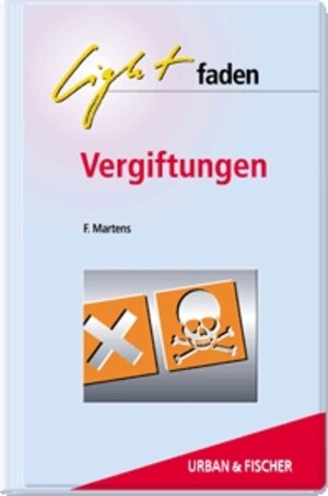 Buchcover Lightfaden Vergiftungen | Frank Martens | EAN 9783437226007 | ISBN 3-437-22600-2 | ISBN 978-3-437-22600-7