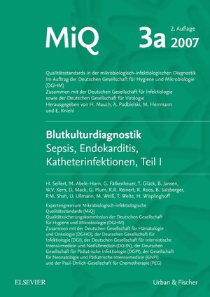 Buchcover MIQ 03a: Blutkulturdiagnostik - Sepsis, Endokarditis, Katheterinfektionen (Teil I) | Harald Seifert | EAN 9783437226076 | ISBN 3-437-22607-X | ISBN 978-3-437-22607-6