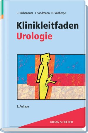 Klinikleitfaden Urologie: Untersuchung-Diagnostik-Therapie-Notfall