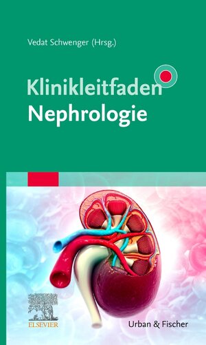 Buchcover Klinikleitfaden Nephrologie  | EAN 9783437229312 | ISBN 3-437-22931-1 | ISBN 978-3-437-22931-2