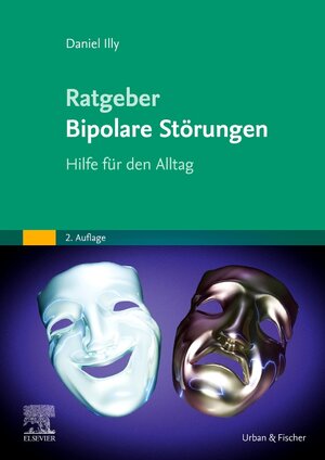 Buchcover Ratgeber Bipolare Störungen | Daniel Illy | EAN 9783437229824 | ISBN 3-437-22982-6 | ISBN 978-3-437-22982-4