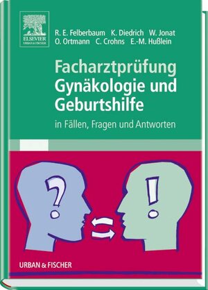 Buchcover Facharztprüfung Gynäkologie und Geburtshilfe  | EAN 9783437230400 | ISBN 3-437-23040-9 | ISBN 978-3-437-23040-0