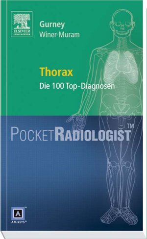 Pocket Radiologist<br>Thorax: Die 100 Top-Diagnosen