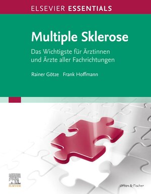 Buchcover ELSEVIER ESSENTIALS Multiple Sklerose | Rainer Götze | EAN 9783437234767 | ISBN 3-437-23476-5 | ISBN 978-3-437-23476-7