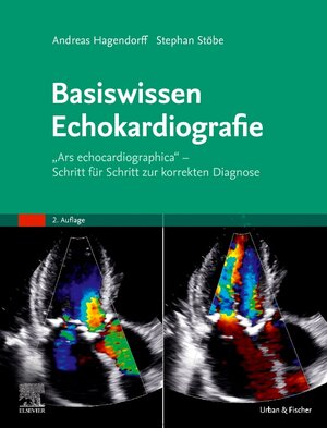 Buchcover Basiswissen Echokardiografie | Andreas Hagendorff | EAN 9783437236235 | ISBN 3-437-23623-7 | ISBN 978-3-437-23623-5