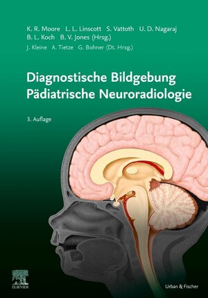 Buchcover Diagnostische Bildgebung Pädiatrische Neuroradiologie | Kevin R Moore | EAN 9783437237157 | ISBN 3-437-23715-2 | ISBN 978-3-437-23715-7