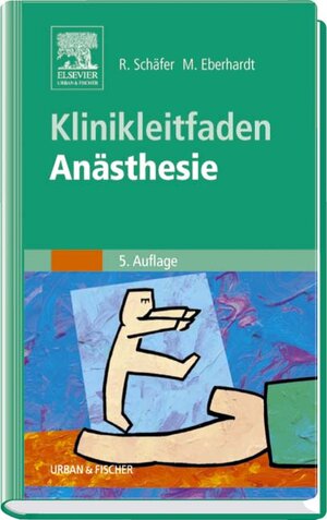 Klinikleitfaden Anästhesie: Arbeitstechniken, Narkoseverfahren, Management, Notfall