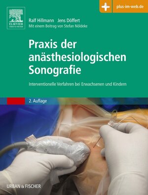 Buchcover Praxis der anästhesiologischen Sonografie | Ralf Hillmann | EAN 9783437247712 | ISBN 3-437-24771-9 | ISBN 978-3-437-24771-2