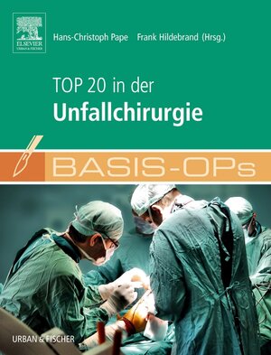 Buchcover Basis OPs - Top 20 in der Unfallchirurgie  | EAN 9783437248177 | ISBN 3-437-24817-0 | ISBN 978-3-437-24817-7