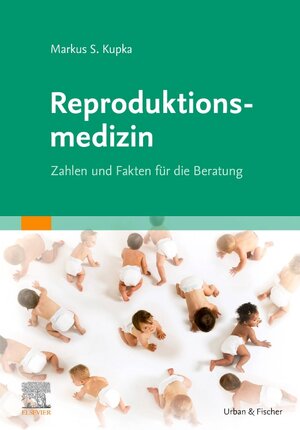 Buchcover Reproduktionsmedizin | EAN 9783437249440 | ISBN 3-437-24944-4 | ISBN 978-3-437-24944-0