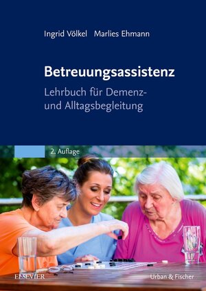 Buchcover Betreuungsassistenz | Ingrid Völkel | EAN 9783437250224 | ISBN 3-437-25022-1 | ISBN 978-3-437-25022-4