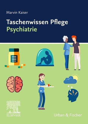 Buchcover Taschenwissen Pflege Psychiatrie | Marvin Kaiser | EAN 9783437250293 | ISBN 3-437-25029-9 | ISBN 978-3-437-25029-3