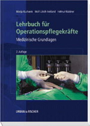 Lehrbuch für Operationspflegekräfte: Medizinische Grundlagen