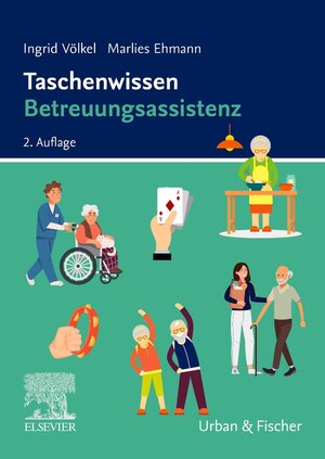 Buchcover Taschenwissen Betreuungsassistenz | Ingrid Völkel | EAN 9783437251054 | ISBN 3-437-25105-8 | ISBN 978-3-437-25105-4