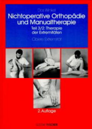 Nichtoperative Orthopädie der Weichteile des Bewegungsapparats, 4 Bde. in 7 Tl.-Bdn., Bd.3/2, Therapie der Extremitäten