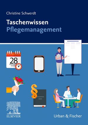 Buchcover Taschenwissen Pflegemanagement | Christine Schwerdt | EAN 9783437253126 | ISBN 3-437-25312-3 | ISBN 978-3-437-25312-6