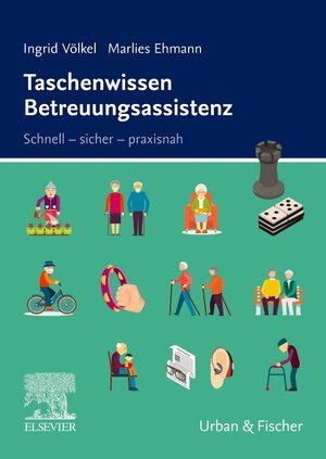Buchcover Taschenwissen Betreuungsassistenz | Ingrid Völkel | EAN 9783437253218 | ISBN 3-437-25321-2 | ISBN 978-3-437-25321-8