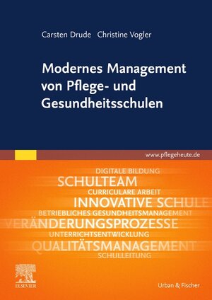 Buchcover Modernes Management von Pflege- und Gesundheitsschulen | Carsten Drude | EAN 9783437255410 | ISBN 3-437-25541-X | ISBN 978-3-437-25541-0