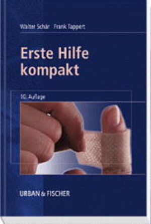 Buchcover Erste Hilfe kompakt | Walter Schär | EAN 9783437258565 | ISBN 3-437-25856-7 | ISBN 978-3-437-25856-5