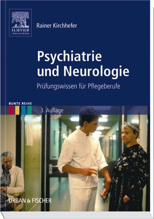 Psychiatrie und Neurologie. Prüfungswissen für Pflegeberufe