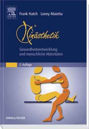 Kinästhetik. Gesundheitsentwicklung und menschliche Aktivitäten