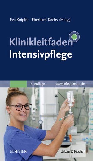 Buchcover Klinikleitfaden Intensivpflege  | EAN 9783437269141 | ISBN 3-437-26914-3 | ISBN 978-3-437-26914-1