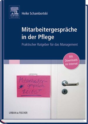 Mitarbeitergespräche in der Pflege: Praktischer Ratgeber für das Management