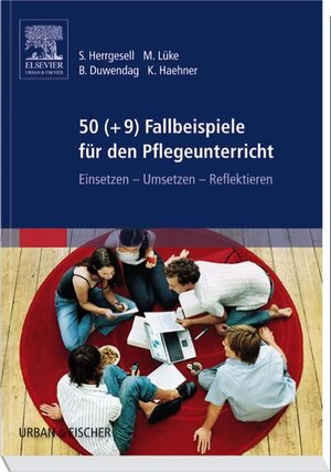 Buchcover 50 (+9) Fallbeispiele für den Pflegeunterricht | Sandra Herrgesell | EAN 9783437275555 | ISBN 3-437-27555-0 | ISBN 978-3-437-27555-5