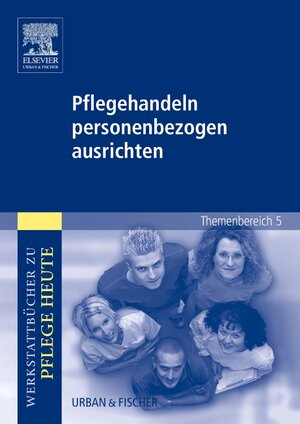 Buchcover Pflegehandeln personenbezogen ausrichten | Andrea Zielke-Nadkarni | EAN 9783437276408 | ISBN 3-437-27640-9 | ISBN 978-3-437-27640-8