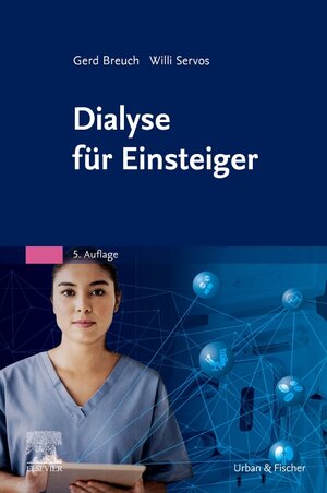 Buchcover Dialyse für Einsteiger | Gerd Breuch | EAN 9783437277955 | ISBN 3-437-27795-2 | ISBN 978-3-437-27795-5