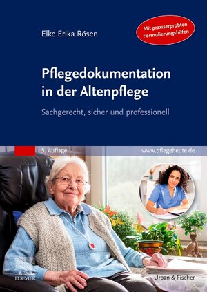 Buchcover Pflegedokumentation in der Altenpflege | Elke Erika Rösen | EAN 9783437279546 | ISBN 3-437-27954-8 | ISBN 978-3-437-27954-6