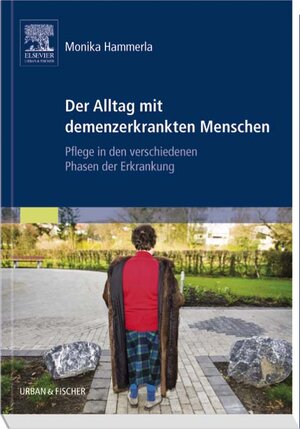 Buchcover Der Alltag mit demenzerkrankten Menschen | Monika Hammerla | EAN 9783437283307 | ISBN 3-437-28330-8 | ISBN 978-3-437-28330-7