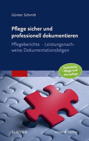 Buchcover Pflege sicher und professionell dokumentieren | Günter Schmitt | EAN 9783437286704 | ISBN 3-437-28670-6 | ISBN 978-3-437-28670-4