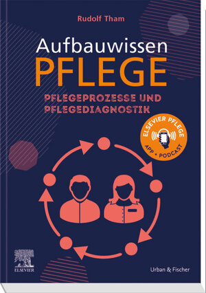 Buchcover Aufbauwissen Pflegeprozesse und Pflegediagnostik | Rudolf Tham | EAN 9783437286810 | ISBN 3-437-28681-1 | ISBN 978-3-437-28681-0