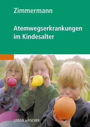 Buchcover Atemwegserkrankungen im Kindesalter | Theodor Zimmermann | EAN 9783437313523 | ISBN 3-437-31352-5 | ISBN 978-3-437-31352-3