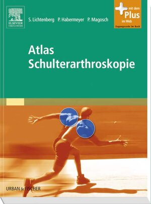 Buchcover Atlas Schulterarthroskopie | Sven Lichtenberg | EAN 9783437313707 | ISBN 3-437-31370-3 | ISBN 978-3-437-31370-7