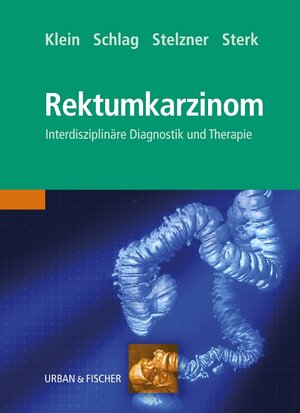 Buchcover Das Rektumkarzinom | Peter Klein | EAN 9783437314322 | ISBN 3-437-31432-7 | ISBN 978-3-437-31432-2