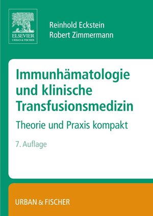 Buchcover Immunhämatologie und klinische Transfusionsmedizin | Reinhold Eckstein | EAN 9783437316814 | ISBN 3-437-31681-8 | ISBN 978-3-437-31681-4