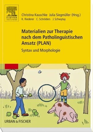 Buchcover Materialien zur Therapie nach dem Patholinguistischen Ansatz (PLAN)  | EAN 9783437319204 | ISBN 3-437-31920-5 | ISBN 978-3-437-31920-4