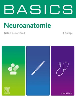 Buchcover BASICS Neuroanatomie | Natalie Garzorz-Stark | EAN 9783437411298 | ISBN 3-437-41129-2 | ISBN 978-3-437-41129-8